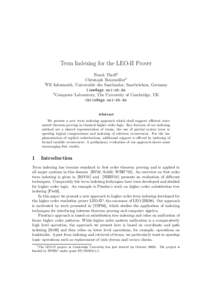 Term Indexing for the LEO-II Prover Frank Theiß1 Christoph Benzm¨ uller2 1 FR Informatik, Universit¨at des Saarlandes, Saarbr¨