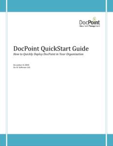 DocPoint QuickStart Guide How to Quickly Deploy DocPoint in Your Organization December 8, 2008 Do-It! Software Ltd.