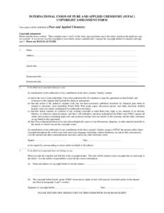 INTERNATIONAL UNION OF PURE AND APPLIED CHEMISTRY (IUPAC) COPYRIGHT ASSIGNMENT FORM Your paper will be published in Pure and Applied Chemistry.