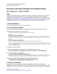 CS 147 Autumn 2014: Assignment 13 Instructor: James Landay Summary of Heuristic Evaluation of Prototypes (Group) Due: Friday, Nov. 7, 2014, 11:59 PM Goals