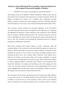 Joint press release following the first Association Council meeting between the European Union and the Republic of Moldova[removed] │ Press release │ Foreign affairs & international relations The European Union and