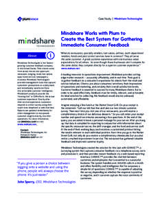 Case Study | Mindshare Technologies  Mindshare Works with Plum to Create the Best System for Gathering Immediate Consumer Feedback About