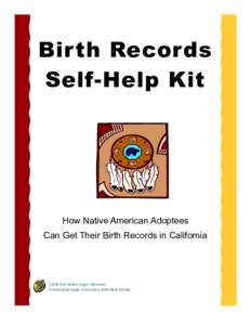 Bir th Records Self-Help Kit How Native American Adoptees Can Get Their Birth Records in California