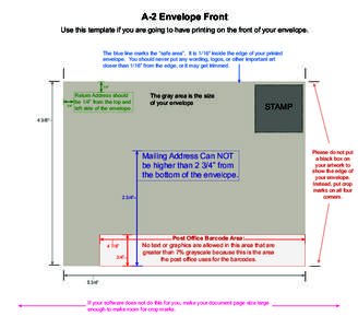 A-2 Envelope Front Use this template if you are going to have printing on the front of your envelope. The blue line marks the “safe area”. It is 1/16“ inside the edge of your printed envelope. You should never put 