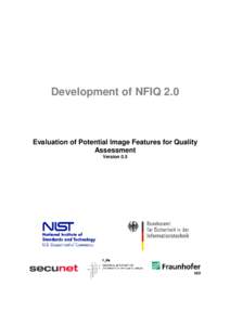 Development of NFIQ 2.0  Evaluation of Potential Image Features for Quality Assessment Version 0.5