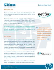 Customer Case Study  About net-linx The net-linx company offers software designed to foster growth while solving the publishing challenges of today, reducing the total cost of ownership (TCO).