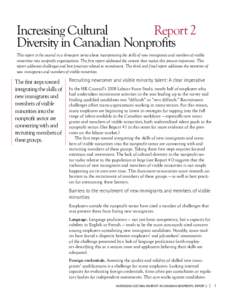 Increasing Cultural Report 2 Diversity in Canadian Nonprofits This report is the second in a three-part series about incorporating the skills of new immigrants and members of visible minorities into nonprofit organizatio
