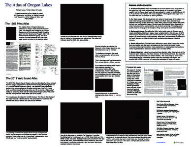 The Atlas of Oregon Lakes  Issues and concerns 1. A work in progress. While the website is on-line it has not been announced to the public yet. We need to coordinate the two halves of the project, the 