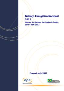 Balanço Energético Nacional 2012 Manual do Sistema de Coleta de Dados para o BENFevereiro de 2012