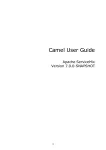Camel User Guide Apache ServiceMix VersionSNAPSHOT 1