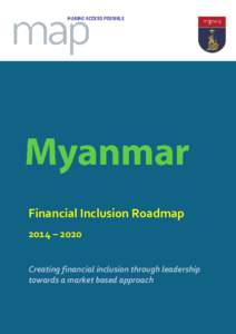 Financial Inclusion Roadmap 2014 – 2020 Creating financial inclusion through leadership towards a market based approach  Page | i