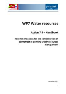 WP7 Water resources Action 7.4 – Handbook Recommendations for the consideration of permafrost in drinking water resources management