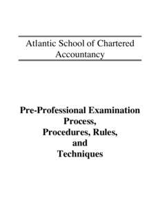Atlantic School of Chartered Accountancy Pre-Professional Examination Process, Procedures, Rules,
