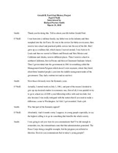 Gerald R. Ford Oral History Project Paul O’Neill Interviewed by Richard Norton Smith March 19, 2010
