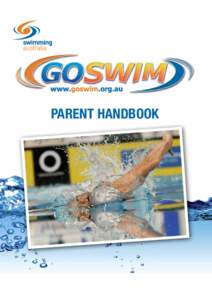 PARENT HANDBOOK  Swimming Australia Ltd www.swimming.org.au  © Swimming Australia Ltd 2013