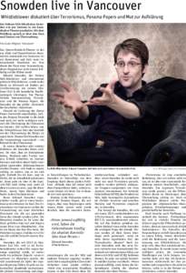Snowden live in Vancouver Whistleblower diskutiert über Terrorismus, Panama Papers und Mut zur Aufklärung Der frühere NSA-Mitarbeiter Snowden war per Internet in ein kanadisches Theater geschaltet. Mit dem Publikum sp