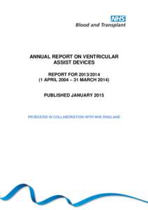 ANNUAL REPORT ON VENTRICULAR ASSIST DEVICES REPORT FORAPRIL 2004 – 31 MARCHPUBLISHED JANUARY 2015