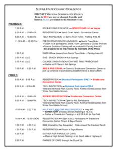 SILVER STATE CLASSIC CHALLENGE 2018 SSCC OFFICIAL SCHEDULE OF EVENTS Items in RED are new or changed from the past Items in BLUE are related to the Shootout events THURSDAY: 7:00 A.M.
