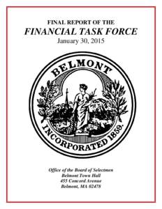 FINAL REPORT OF THE  FINANCIAL TASK FORCE January 30, 2015  Office of the Board of Selectmen