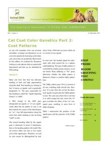 The Quarterly Newsletter of Animal DNA LABORATORY 25 SeptemberVolume 2  Cat Coat Color Genetics Part 2: