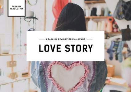 A FASHION REVOLUTION CHALLENGE  LOVE STORY It’s time for a Fashion