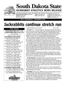 South Dakota State  JACKRABBIT ATHLETICS NEWS RELEASE Jackrabbit Sports Information • Stanley J. Marshall HPER Center • SDSU Box 2820 • Brookings, SD[removed]Sports Information Director: Jason Hove Phone: (605) 