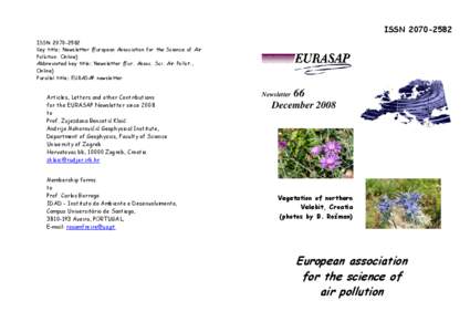 ISSNISSNKey title: Newsletter (European Association for the Science of Air Pollution. Online) Abbreviated key title: Newsletter (Eur. Assoc. Sci. Air Pollut., Online)