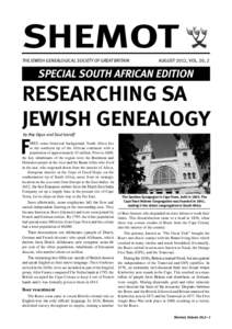 SHEMOT The Jewish Genealogical Society of Great Britain AUGUST 2012, Vol. 20, 2  SPECIAL SOUTH AFRICAN EDITION