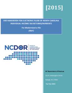 [2015] ERO HANDBOOK FOR ELECTRONIC FILERS OF NORTH CAROLINA INDIVIDUAL INCOME TAX RETURNS/PAYMENTS For Modernized e-File (MeF)