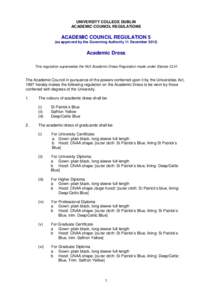 UNIVERSITY COLLEGE DUBLIN ACADEMIC COUNCIL REGULATIONS ACADEMIC COUNCIL REGULATION 5 (as approved by the Governing Authority 11 December 2012)