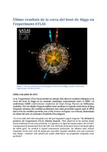 Últims	
  resultats	
  de	
  la	
  cerca	
  del	
  bosó	
  de	
  Higgs	
  en	
   l’experiment	
  ATLAS	
  	
     	
  