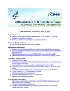Table of Contents for Thursday, April 18, 2013 National Provider Calls  Medicare Shared Savings Program Application Process: Tips on Completing a Successful Application — Last Chance to Register  ESRD Low-Volume 