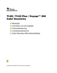  TI-89 / TI-92 Plus / Voyage™ 200 Cabri Geometry Belangrijk Instructies voor de installatie Klantondersteuning