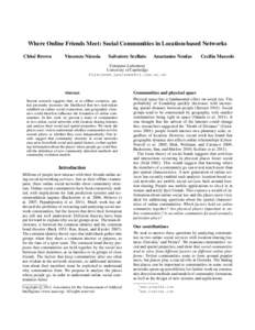 Where Online Friends Meet: Social Communities in Location-based Networks Chlo¨e Brown Vincenzo Nicosia  Salvatore Scellato