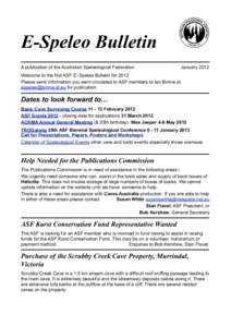 E-Speleo Bulletin A publication of the Australian Speleological Federation JanuaryWelcome to the first ASF E-Speleo Bulletin for 2012