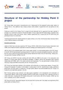 PRESS RELEASE 21st october 2013 Structure of the partnership for Hinkley Point C project EDF Group today announced a comprehensive set of agreements for the proposed nuclear power station at