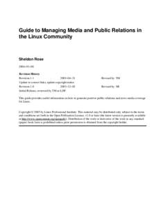 Guide to Managing Media and Public Relations in the Linux Community Sheldon Rose 2004−01−08 Revision History