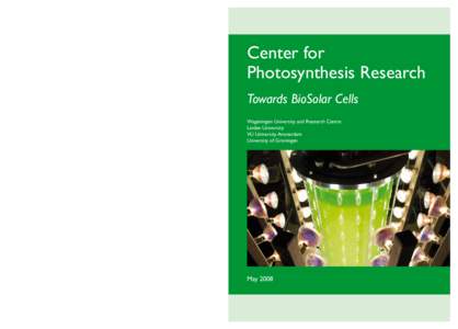 Center for Photosynthesis Research Towards BioSolar Cells Wageningen University and Research Centre Leiden University VU University Amsterdam