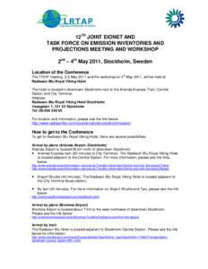 12TH JOINT EIONET AND TASK FORCE ON EMISSION INVENTORIES AND PROJECTIONS MEETING AND WORKSHOP 2nd – 4th May 2011, Stockholm, Sweden Location of the Conference