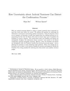 How Uncertainty about Judicial Nominees Can Distort the Conrmation Process ∗ Maya Sen  William Spaniel