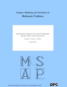 Analysis, Modeling and Simulation of  Multiscale Problems Semiclassical resonances for two-level Schr¨odinger operator with a conical intersection