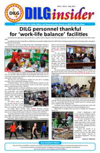 VOL.4 - NO.21 - MayA publication of the Public Affairs and Communication Service on DILG LG Sector News DILG personnel thankful for ‘work-life balance’ facilities