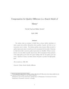 Compensation for Quality Diﬀerence in a Search Model of Money∗ Yuk-fai Fong†and Balázs Szentes‡ April, 2004  Abstract