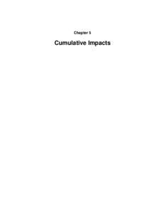 Chapter 5  Cumulative Impacts Cumulative Impacts