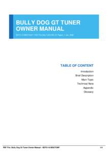 BULLY DOG GT TUNER OWNER MANUAL SEFO-10-BDGTOM7 | PDF File Size 1,033 KB | 31 Pages | 1 Jan, 2002 TABLE OF CONTENT Introduction