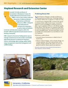 REC Highlights  |  UC ANR Research and Extension Centers  Hopland Research and Extension Center Located 120 miles northwest of Sacramento in Mendocino County, the Hopland Research & Extension Center