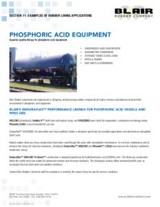 Section 11: Examples of Rubber LIning Applications  Phosphoric Acid Equipment Superior quality linings for phosphoric acid equipment.  •