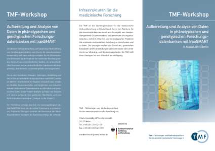TMF-Workshop Aufbereitung und Analyse von Daten in phänotypschen und genotypischen Forschungsdatenbanken mit tranSMART  Infrastrukturen für die