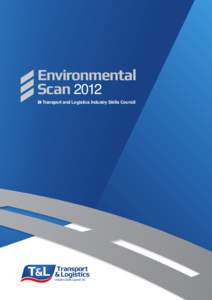 Environmental Scan 2012 Transport and Logistics Industry Skills Council Our Industry Sectors