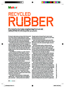 Maker  RECYCLED RUBBER It’s easy to make money, as long as that’s all you wish